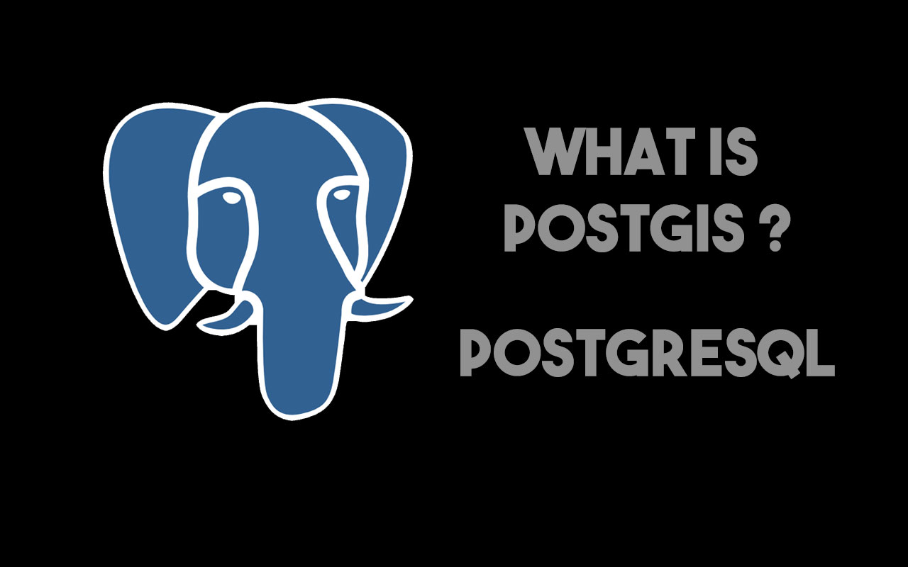 What Is PostGIS