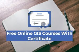Free Online GIS Courses With Certificate