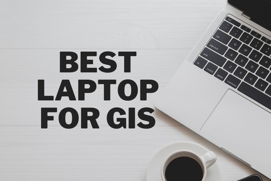 best laptop for gis