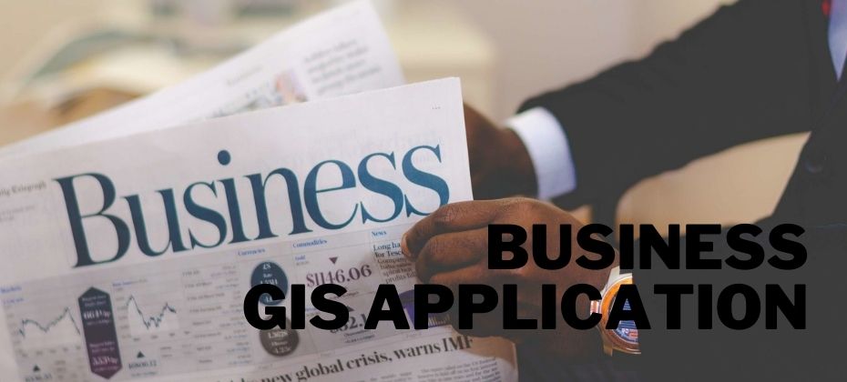 BUSINESS GIS APPLICATION