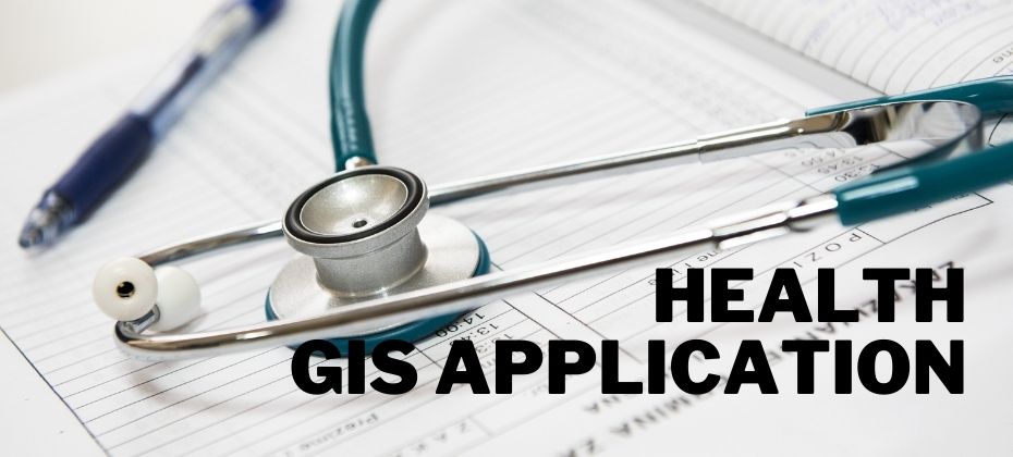 HEALTH GIS APPLICATION