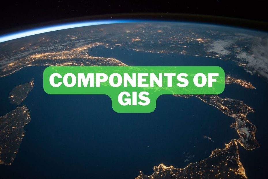 Components of GIS