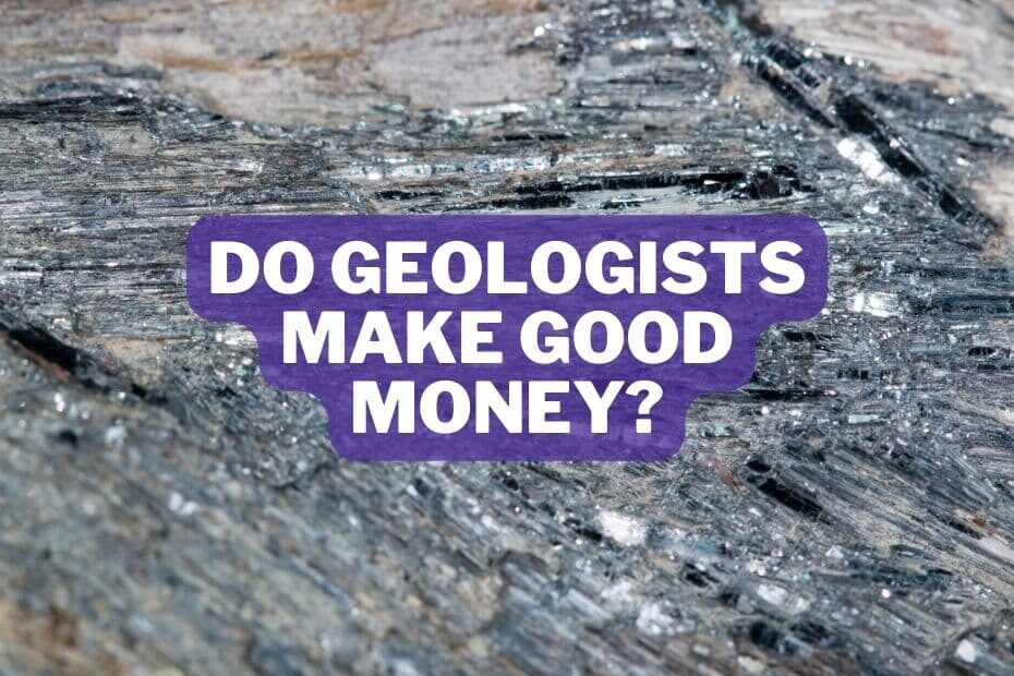 Do Geologists Make Good Money