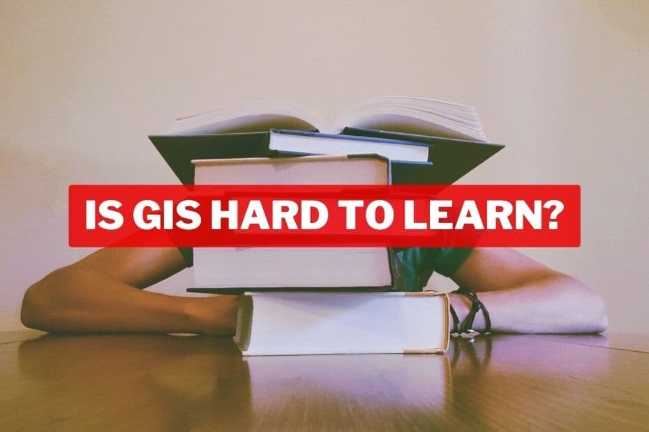 Is GIS Hard To Learn