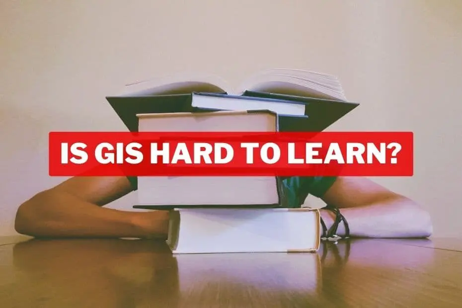 Is it hard to learn GIS?