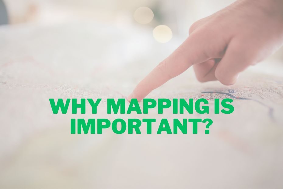 Why Mapping Is Important