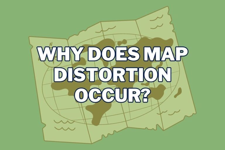 Why Does Map Distortion Occur 768x512 