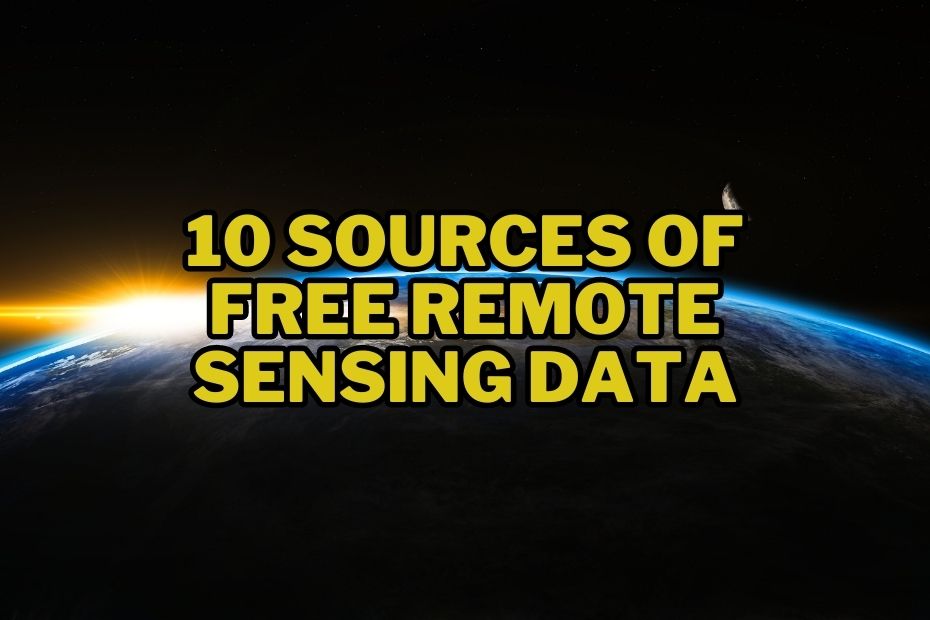 Sources of Free Remote Sensing Data