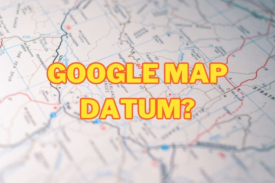 What Datum Does Google Maps Use