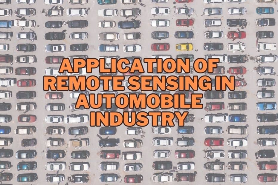Application of Remote Sensing in Automobile Industry