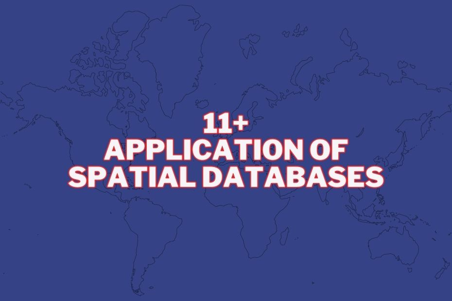 Application of Spatial Databases