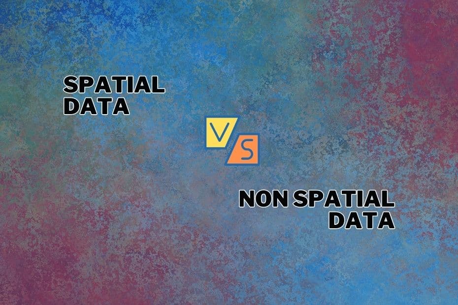 Difference Between Spatial and Non Spatial Data