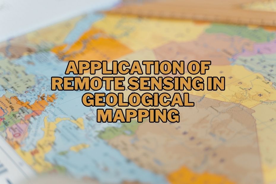 Application of Remote Sensing In Geological Mapping