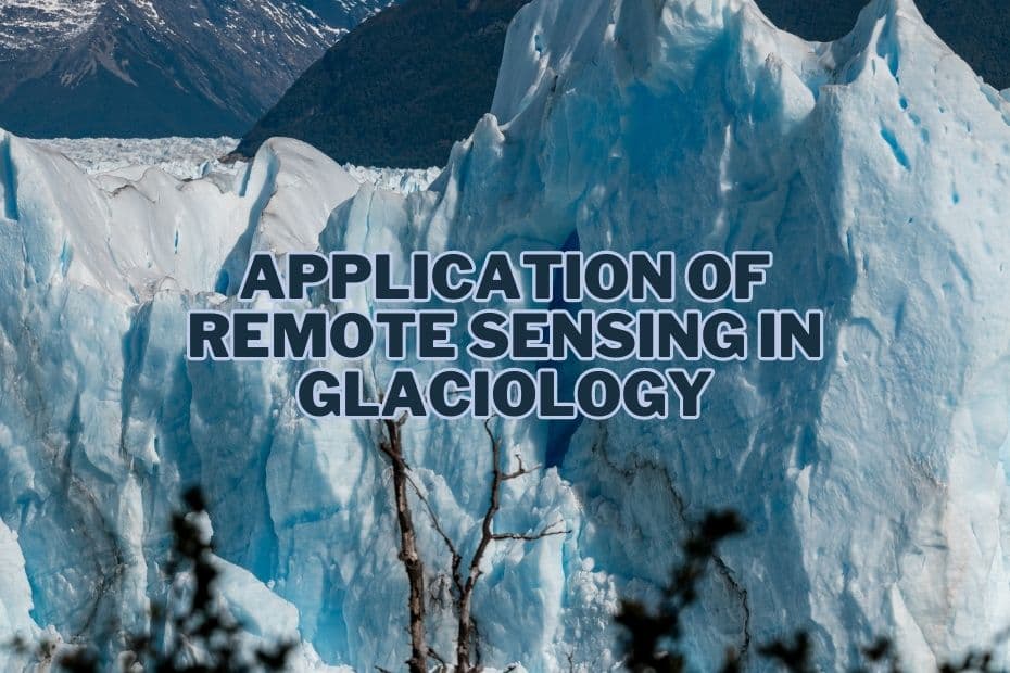 Application of Remote Sensing In Glaciology