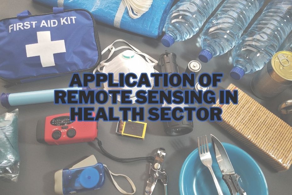 Application of Remote Sensing In Health Sector