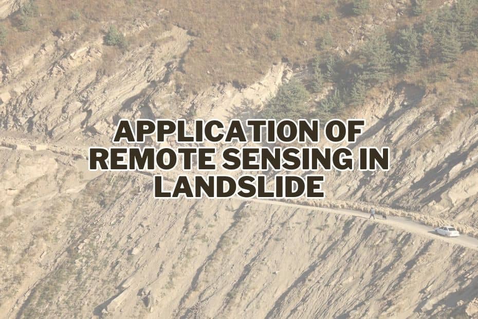Application of Remote Sensing In Landslide