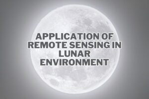 Application of Remote Sensing In Lunar Environment