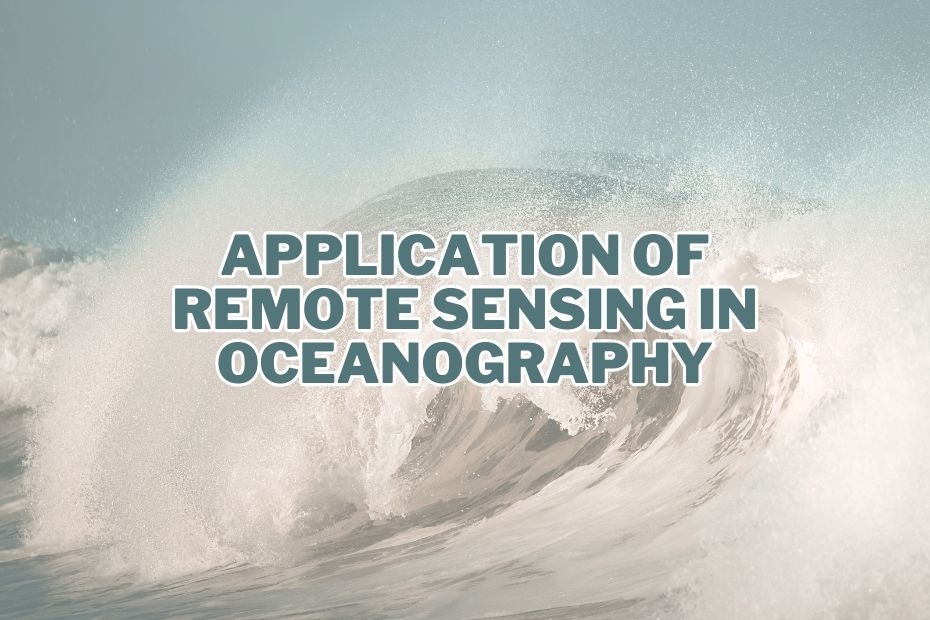 Application of Remote Sensing In Oceanography