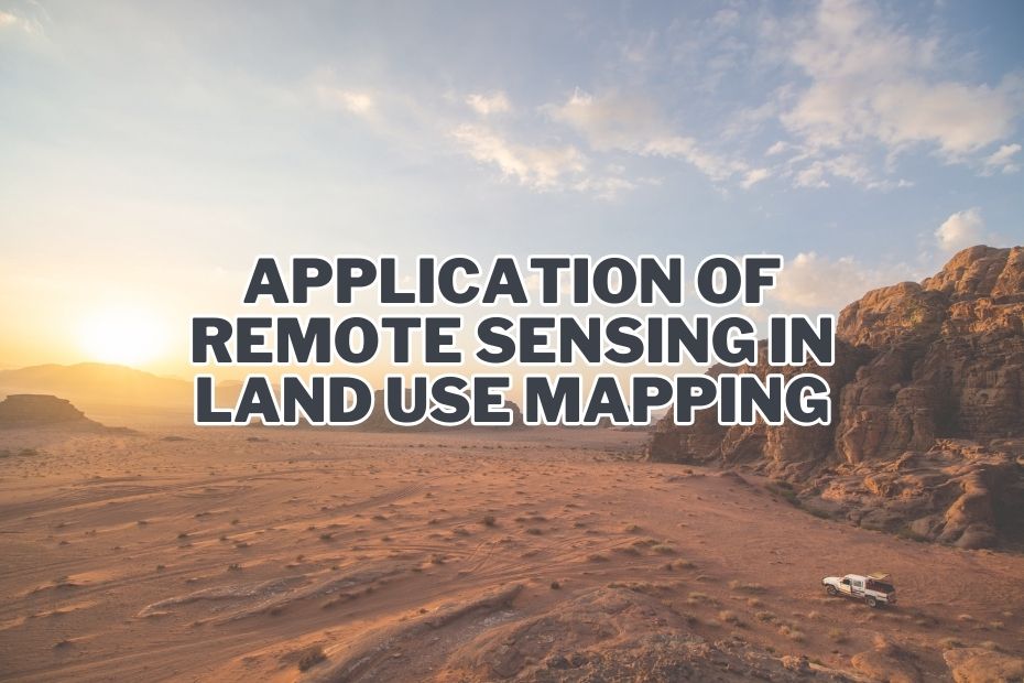 11+ Application of Remote Sensing In Land Use Mapping | Spatial Post