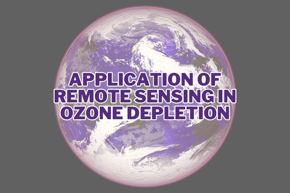 Application of Remote Sensing In Ozone Depletion