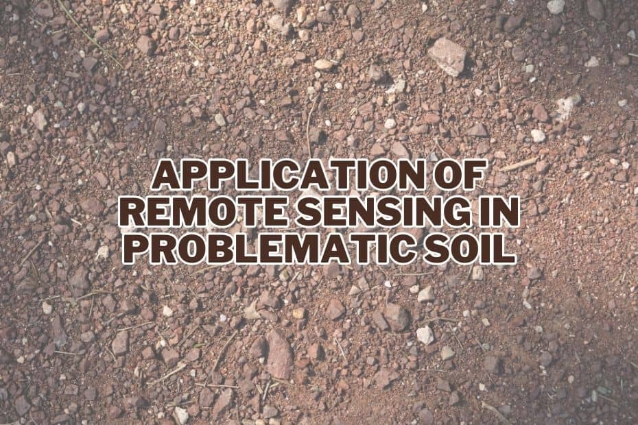 Application of Remote Sensing In Problematic Soil