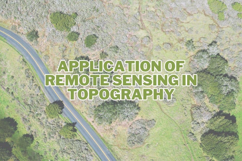 Application of Remote Sensing In Topography