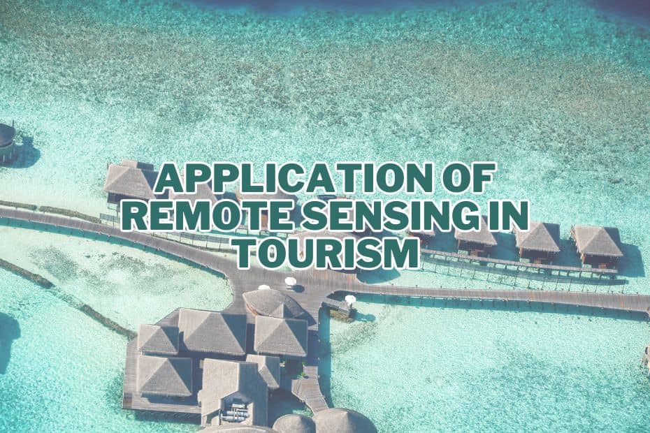 Application of Remote Sensing In Tourism