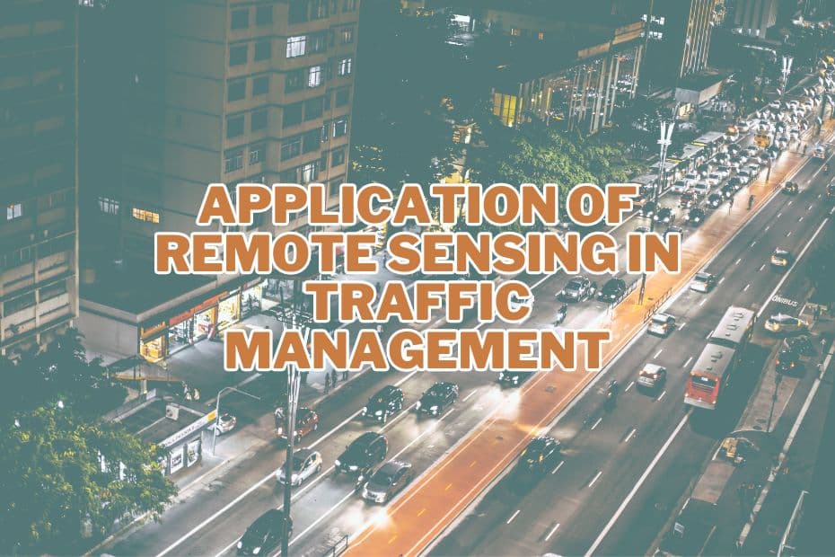 Application of Remote Sensing In Traffic Management