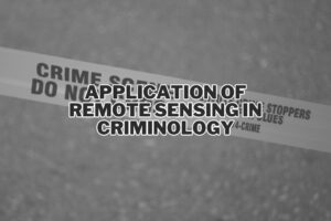 Application of Remote Sensing In Criminology
