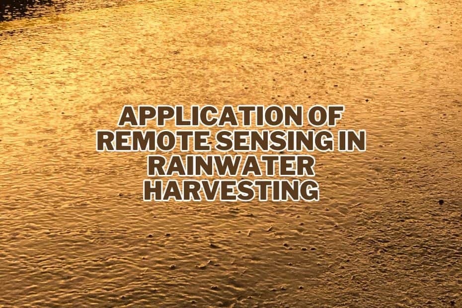 Application of Remote Sensing In Rainwater Harvesting