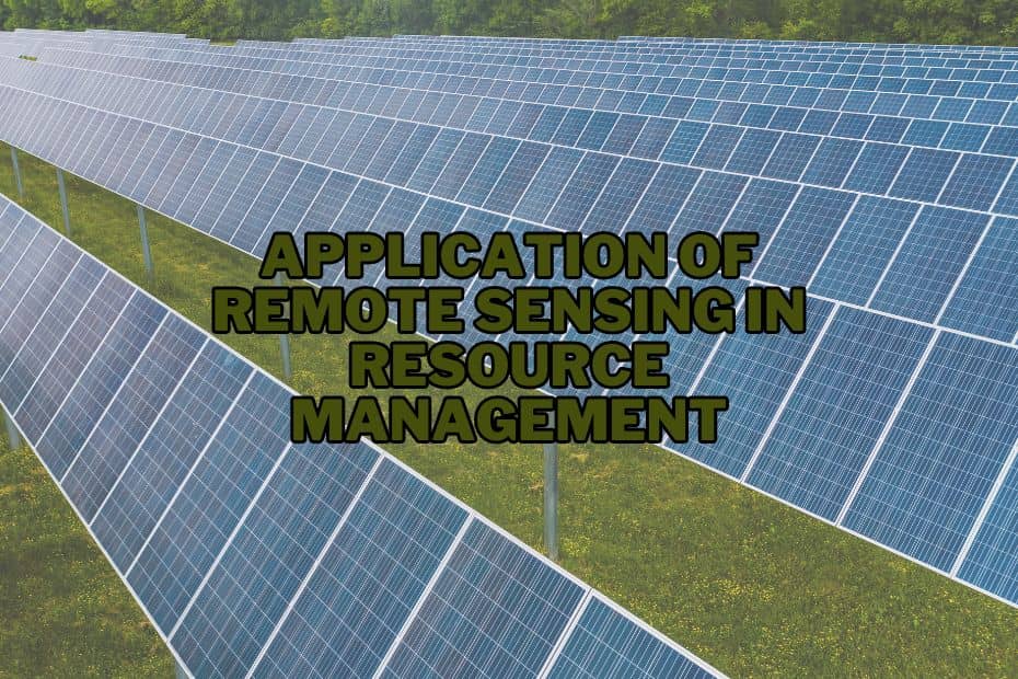 Application of Remote Sensing In Resource Management