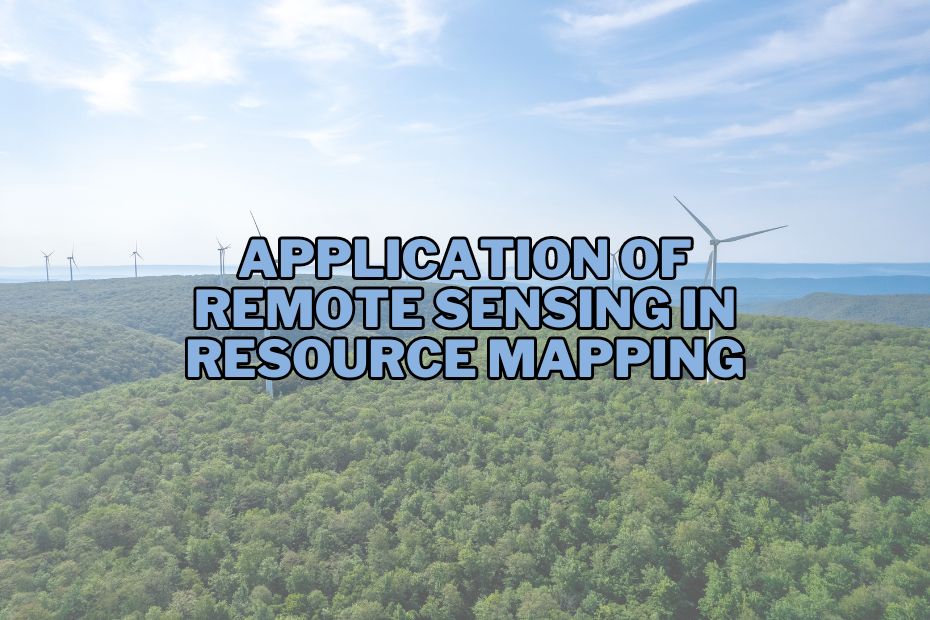 Application of Remote Sensing In Resource Mapping