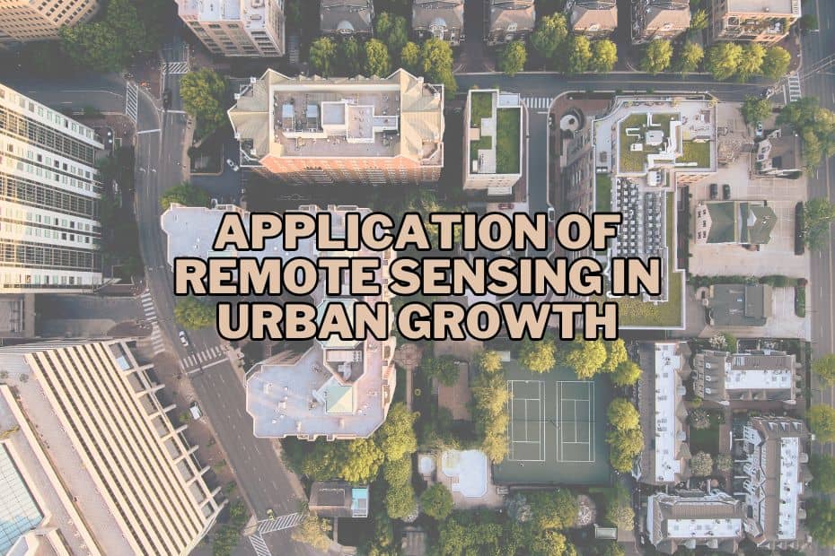 Application of Remote Sensing In Urban Growth