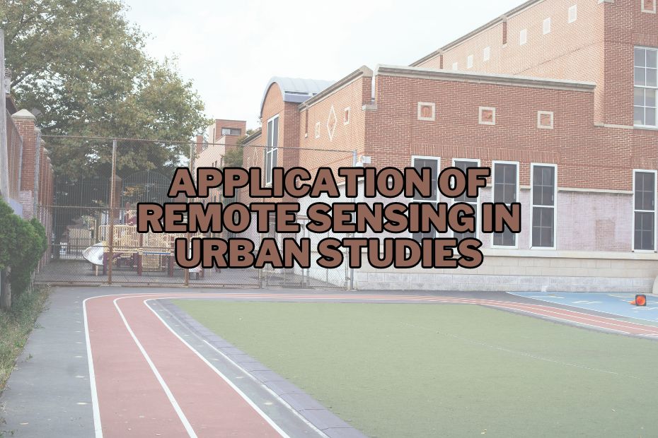 Application of Remote Sensing In Urban Studies