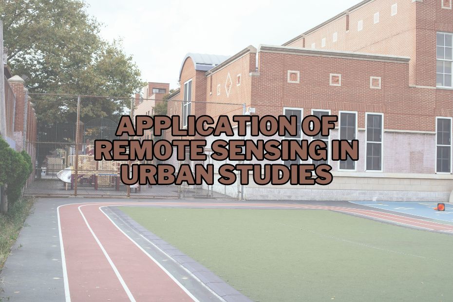 Application of Remote Sensing In Urban Studies