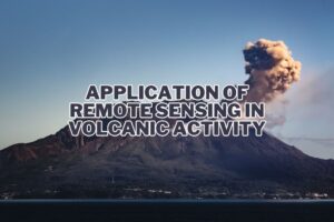 Application of Remote Sensing In Volcanic Activity