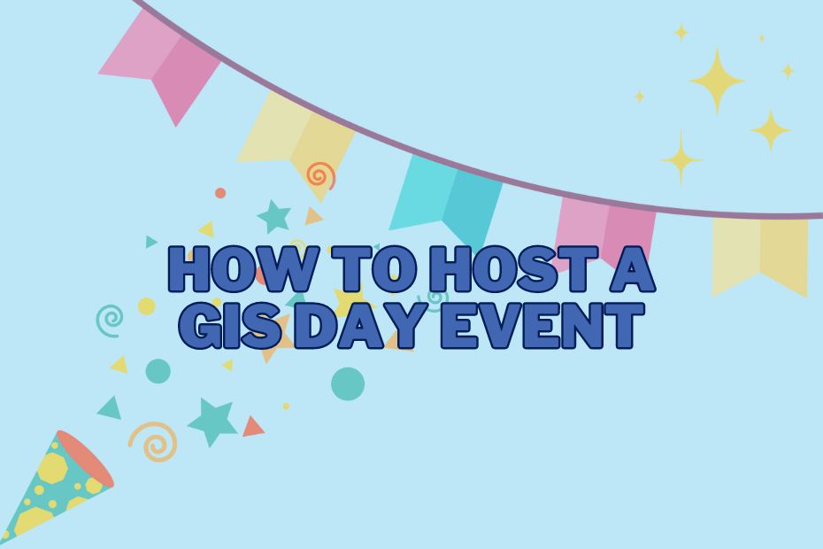 How To Host A GIS Day Event