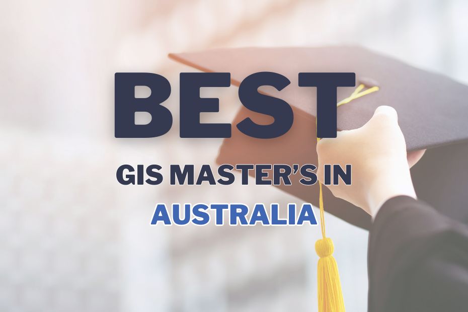 Best GIS Masters In Australia