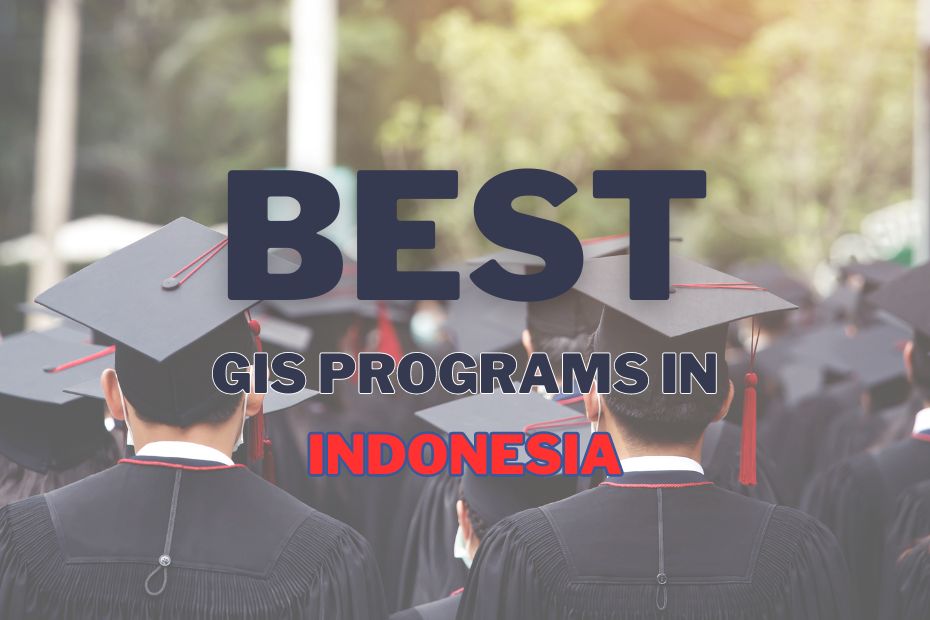Best GIS Programs In Indonesia