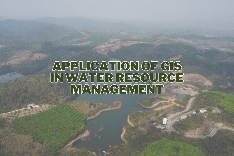 Application of GIS In Water Resource Management