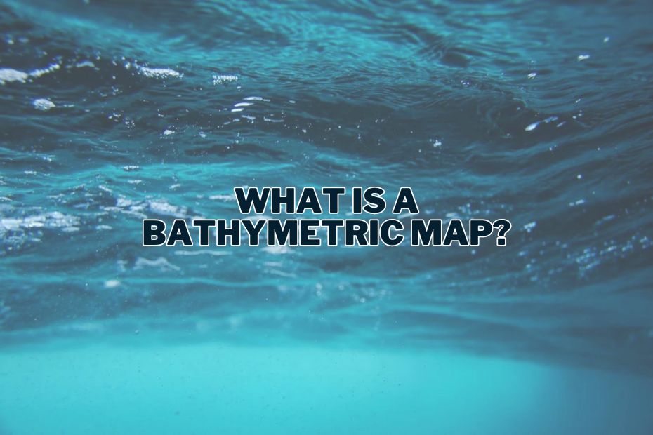 What Is A Bathymetric Map
